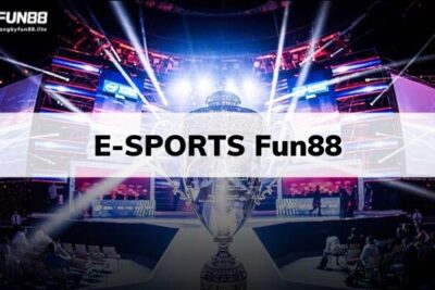 E-SPORTS Fun88 | Sảnh Cược Thể Thao Chất Lượng, Uy Tín